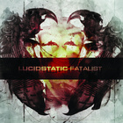 Lucidstatic - Fatalist (Extended Release) CD1