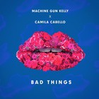 Machine Gun Kelly - Bad Things (Feat. Camila Cabello) (CDS)
