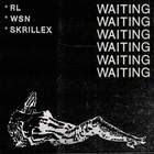 Waiting (With What So Not & Skrillex) (CDS)