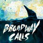 Broadway Calls - Comfort / Distraction