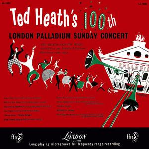 Ted Heath's 100Th London Palladium Sunday Concert (Vinyl)