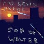 The Bevis Frond - Son Of Walter