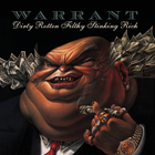 Warrant - Dirty Rotten Filthy Stinking Rich (Reissued 2004)
