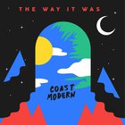 Coast Modern - The Way It Was (CDS)