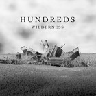 Hundreds - Wilderness CD1
