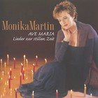 Monika Martin - Ave Maria - Lieder Zur Stillen Zeit