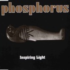 Phosphorus - Inspiring Light