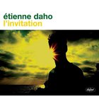 Etienne Daho - L'invitation Deluxe Remastered (2006-2009) (Reissued 2011) CD1