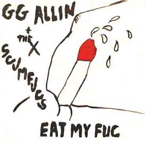 Eat My Fuc (With The Scumfucs) (Vinyl)