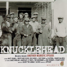 Knucklehead - Another Neurotic Episode