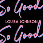 Louisa Johnson - So Good (CDS)