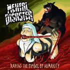 Mental Disaster - Raping The Symbol Of Humanity