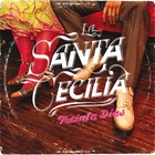 La Santa Cecilia - Treinta Días