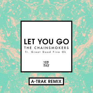 Let You Go (A-Trak Remix) (CDS)