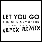The Chainsmokers - Let You Go (Remixes) (CDS)