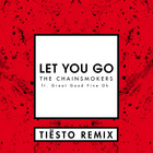The Chainsmokers - Let You Go (Tiesto Remix) (CDS)