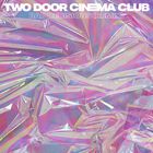 Two Door Cinema Club - Bad Decisions (Remixes)