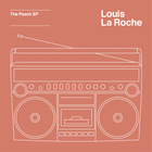 Louis La Roche - The Peach (EP)
