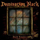 Domination Black - Dark Legacy