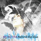 Rurutia - Behind The Blue