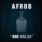 Afrob - 808 Walza (CDS)