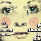 Alunni Del Sole - ...E Mi Manchi Tanto... (Vinyl)