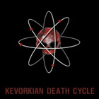 Kevorkian Death Cycle - Rare Or Unreleased Vol. 1