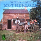 motherlode - When I Die (Vinyl)