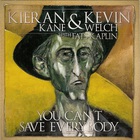 Kevin Welch - You Can't Save Everybody