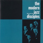 The Modern Jazz Disciples - The Modern Jazz Disciples (Reissued 2013)