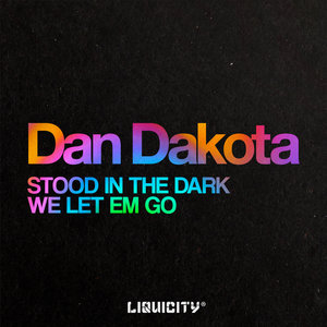 Stood In The Dark / We Let Em Go (EP)