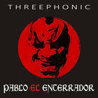 Pablo El Enterrador - Threephonic