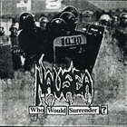 Nausea - Who Would Surrender?