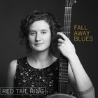 Red Tail Ring - Fall Away Blues