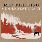 Red Tail Ring - Middlewest Chant