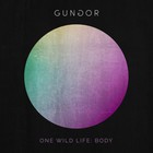 Gungor - One Wild Life: Body