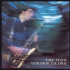 Theo Travis - View From The Edge