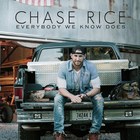 Chase Rice - Everybody We Know Does (CDS)
