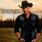 Craig Campbell - Outskirts Of Heaven (CDS)