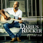 Darius Rucker - If I Told You (CDS)