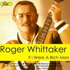 Roger Whittaker - If I Were A Rich Man