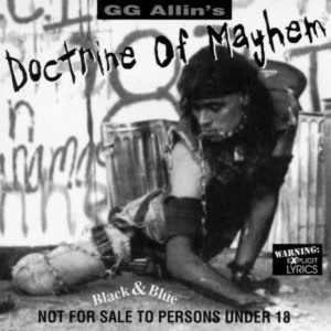G.G. Allin's Doctrine Of Mayhem