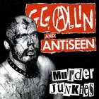 G.G. Allin - Murder Junkies (With Antiseen)