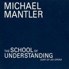 Michael Mantler - The School Of Understanding CD1