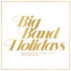 Jazz At Lincoln Center Orchestra - Big Band Holidays (With Wynton Marsalis)