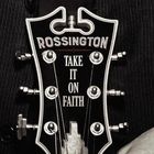Rossington - Take It On Faith