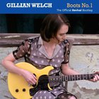 Gillian Welch - Boots No 1: The Official Revival Bootleg CD2