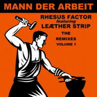 Rhesus Factor - Mann Der Arbeit Vol. 1: The Remixes (Feat. Leaether Strip)