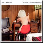 The Orwells - Terrible Human Beings