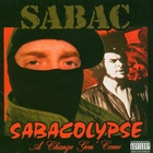 Sabac - Sabacolypse (A Change Gon' Come)